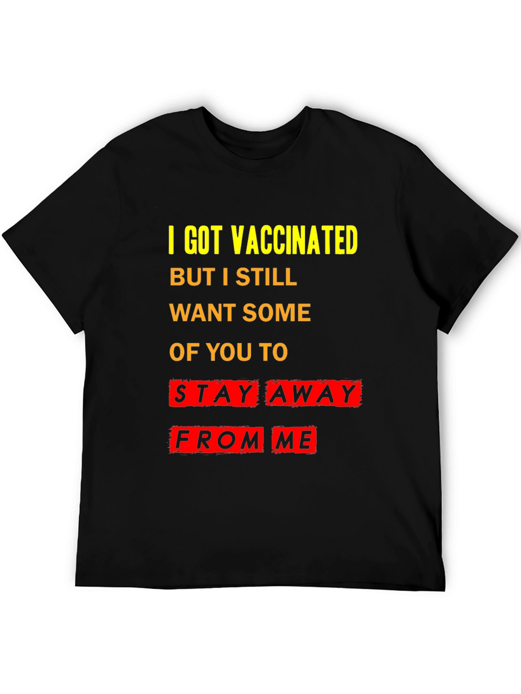 Vaccinated Stay Away T-Shirt - Black