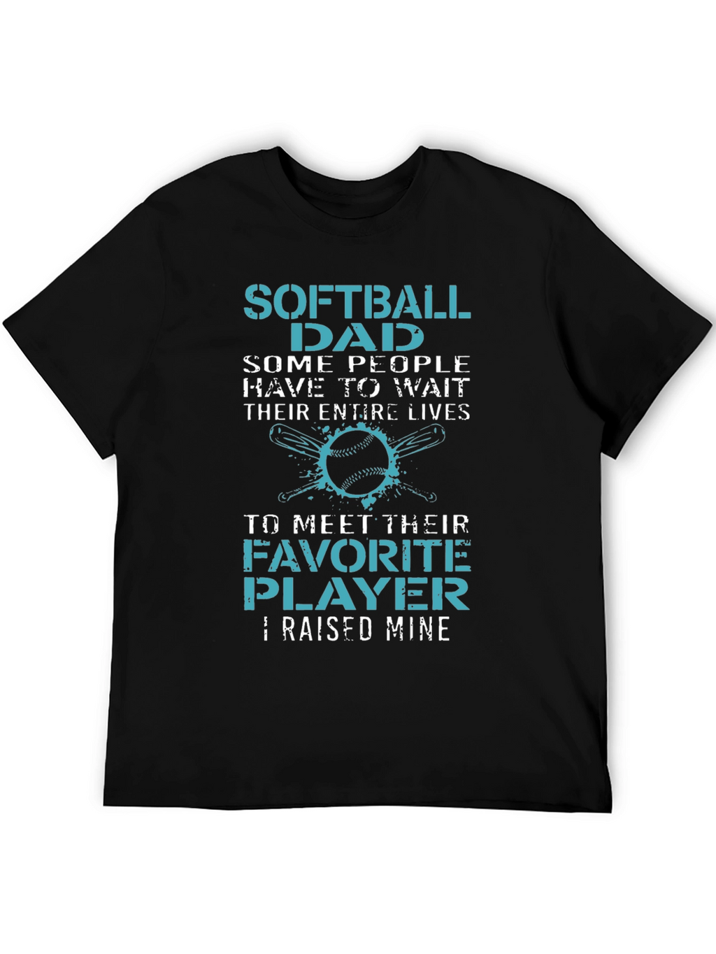 Softball Dad T-Shirt - Raised Mine Tee