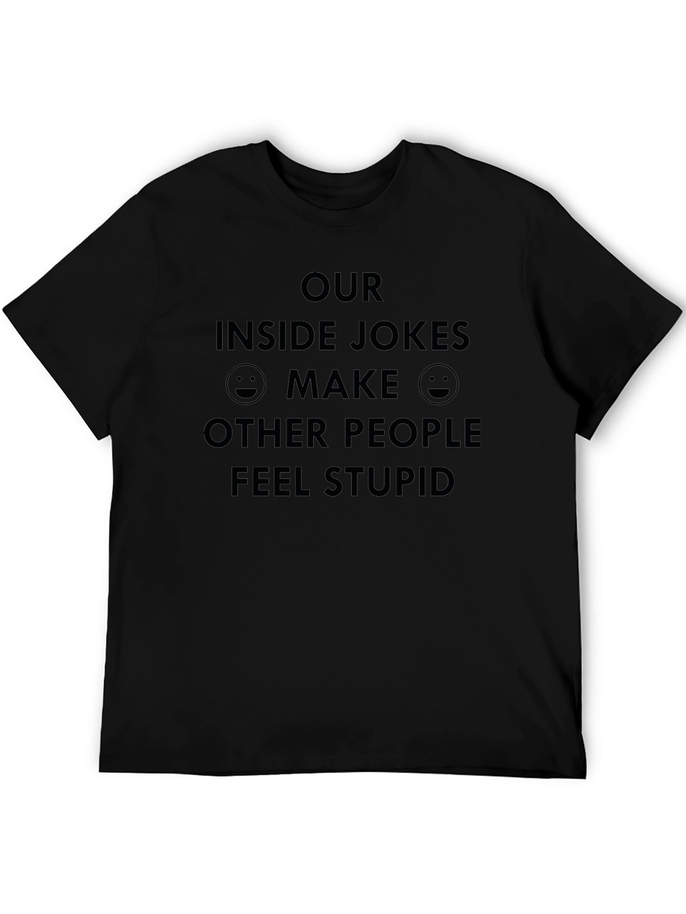 Our Inside Jokes T-Shirt