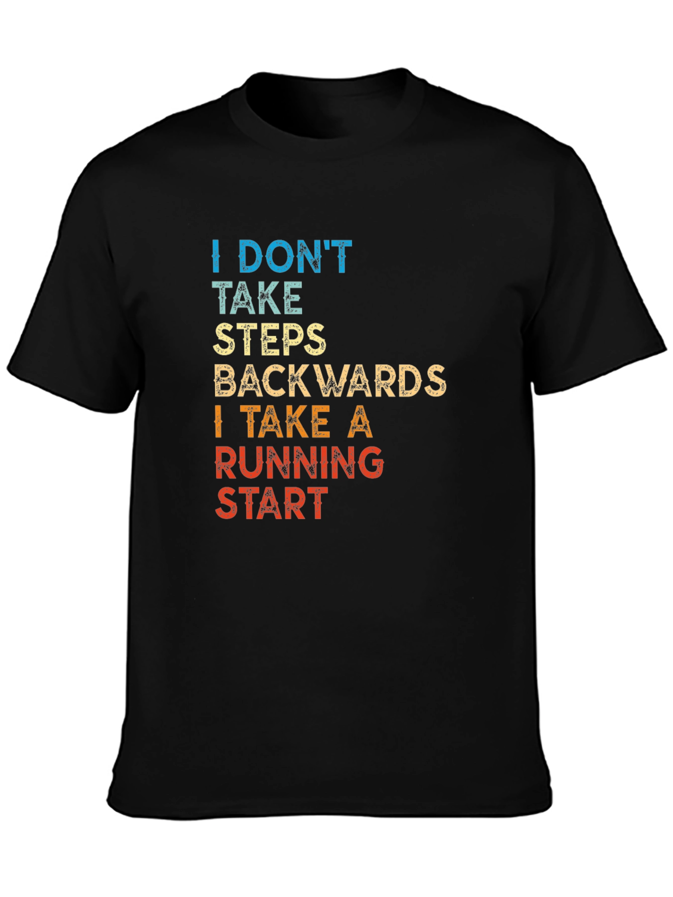 I Take A Running Start T-Shirt