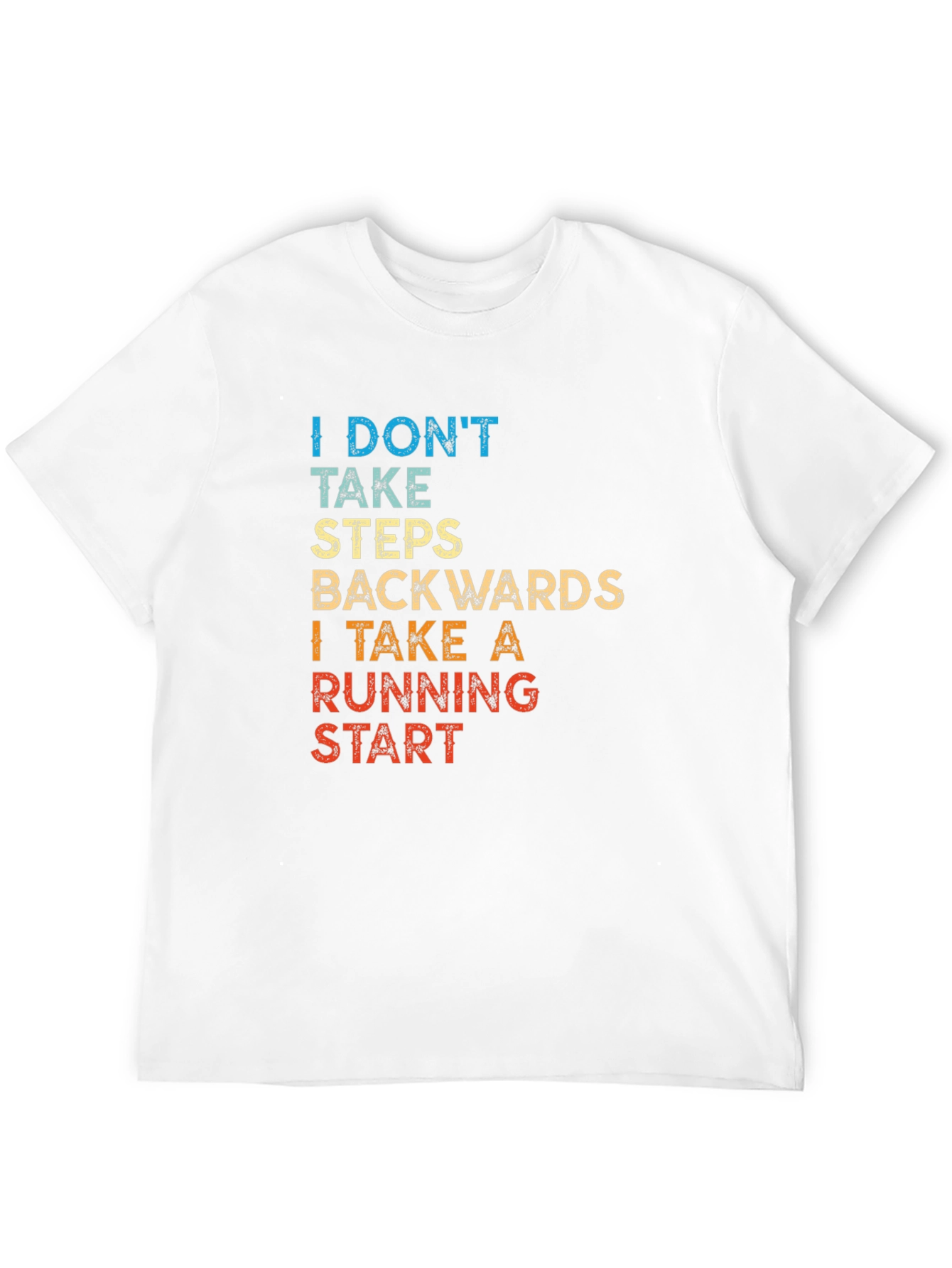 I Take A Running Start T-Shirt