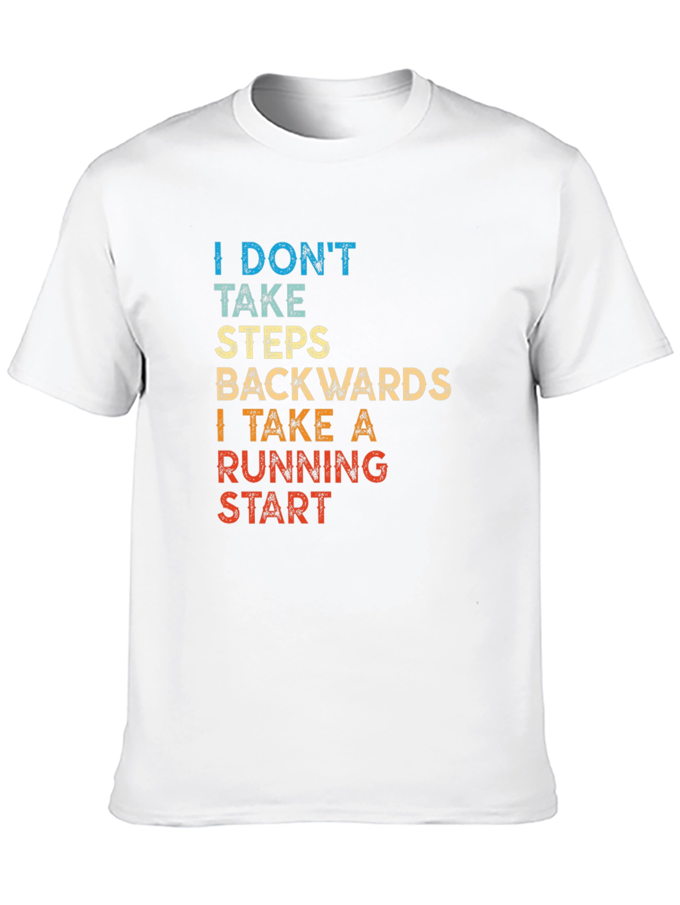 I Take A Running Start T-Shirt