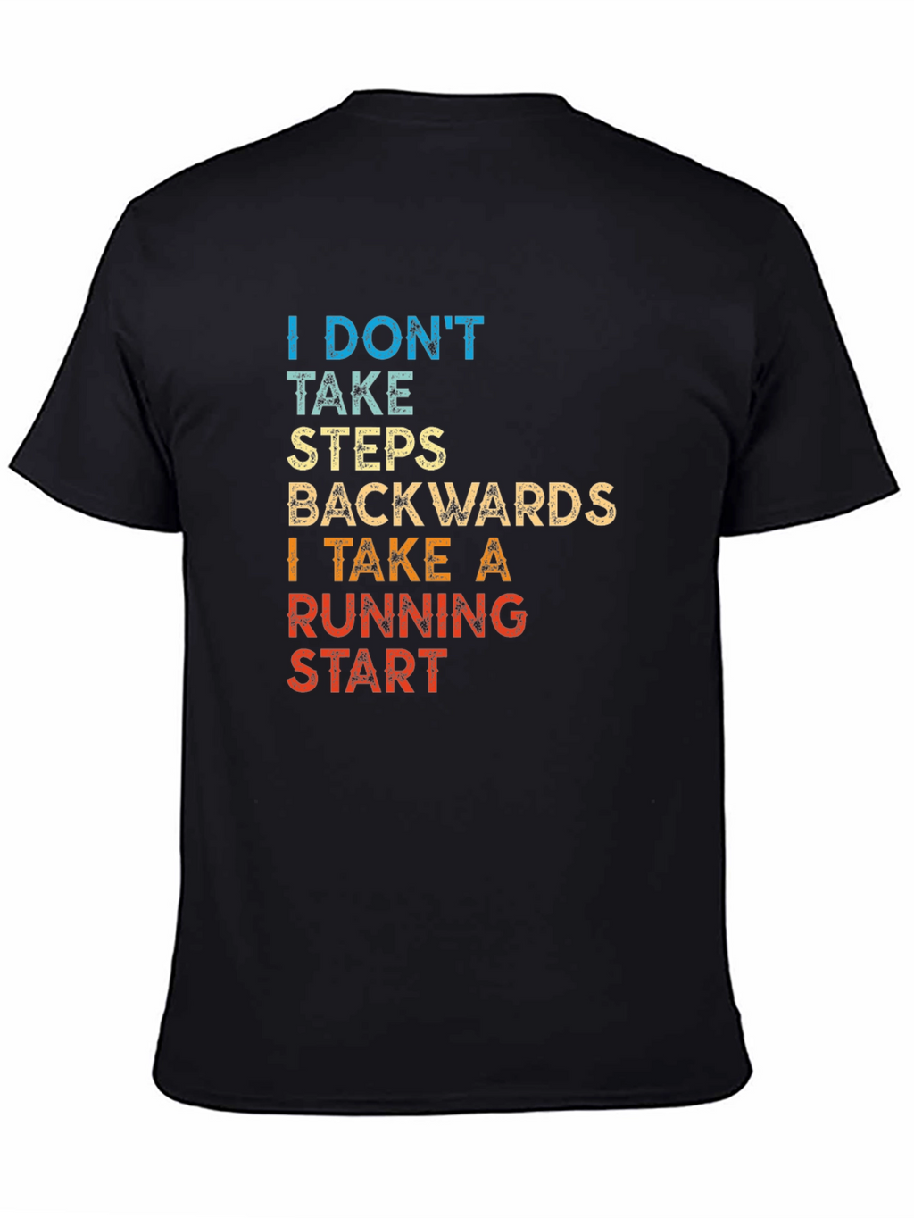 I Take A Running Start T-Shirt