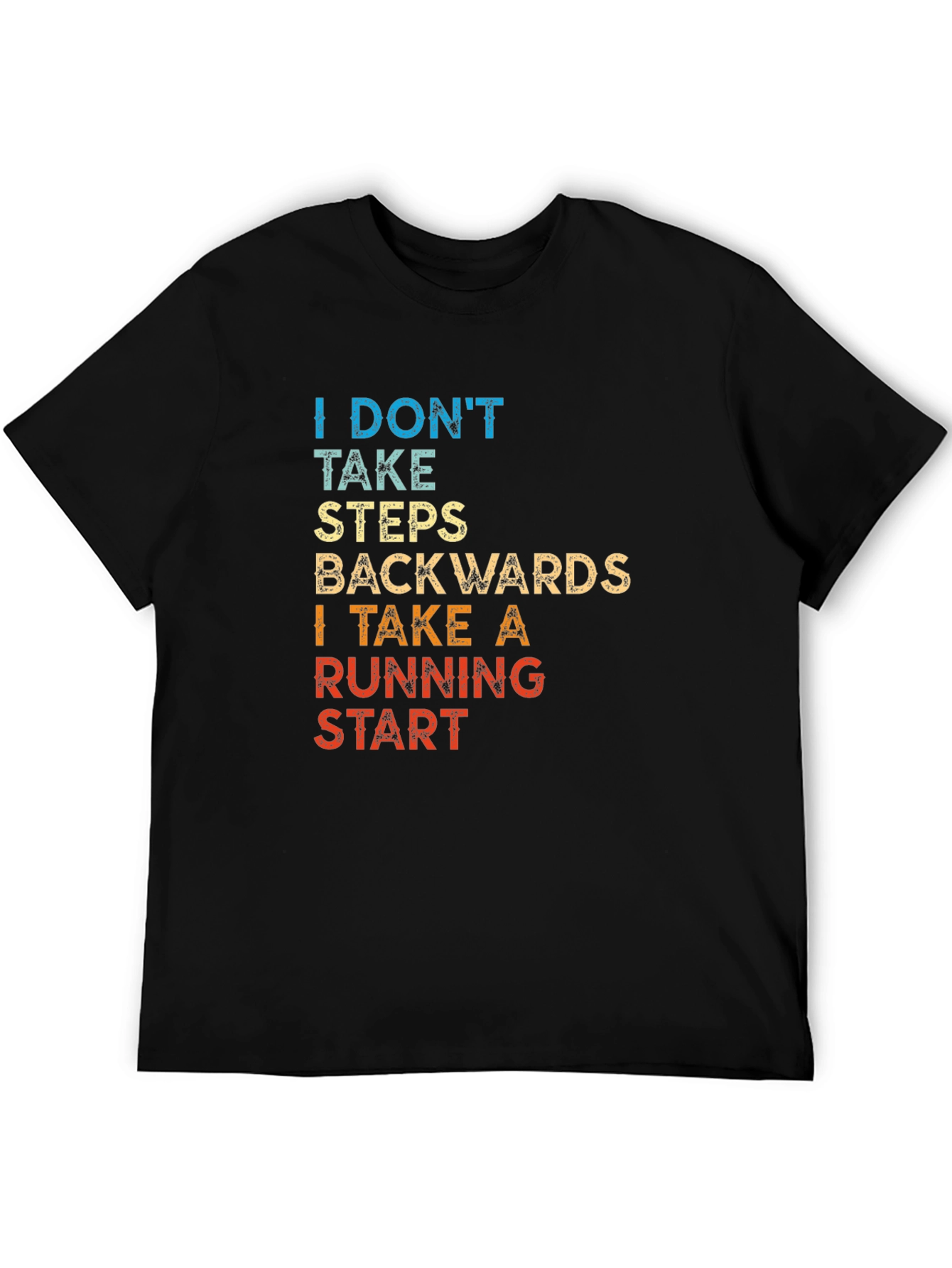 I Take A Running Start T-Shirt