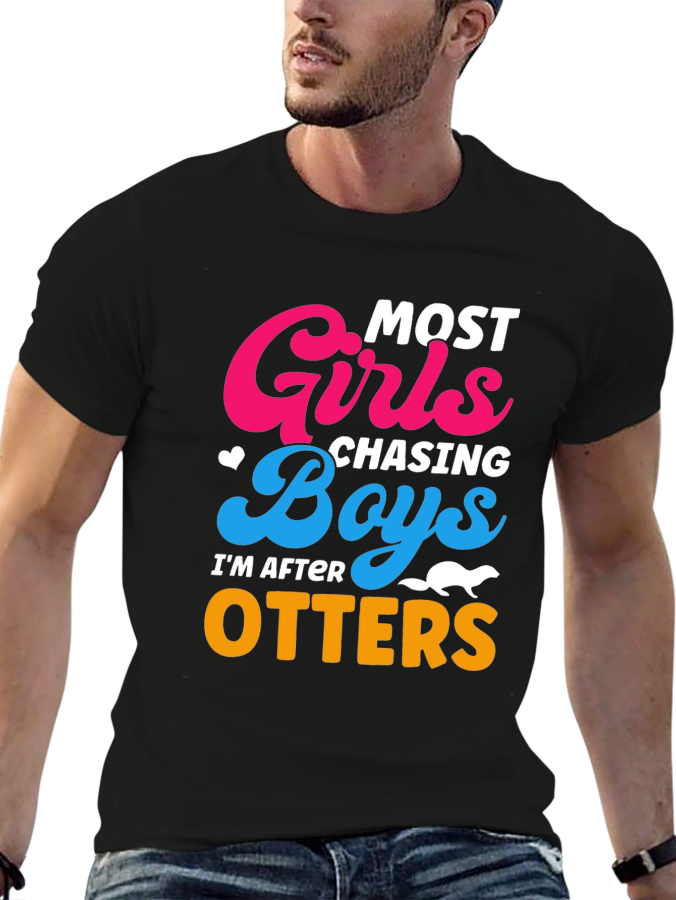 Most Girls Chasing Boys Im After Otters T-Shirt