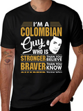 Colombian Guy T-Shirt - Stronger & Braver