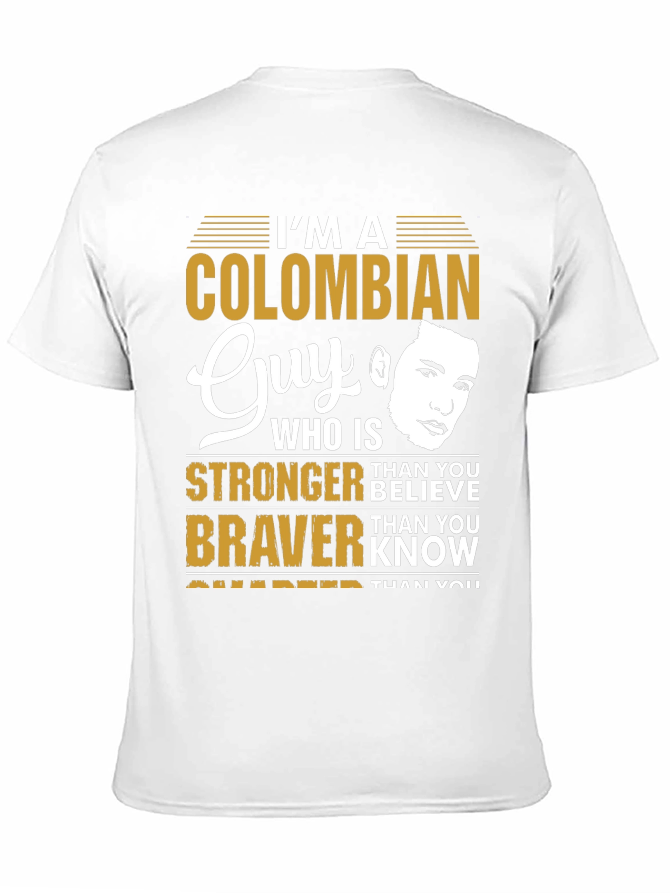 Colombian Guy T-Shirt - Stronger & Braver