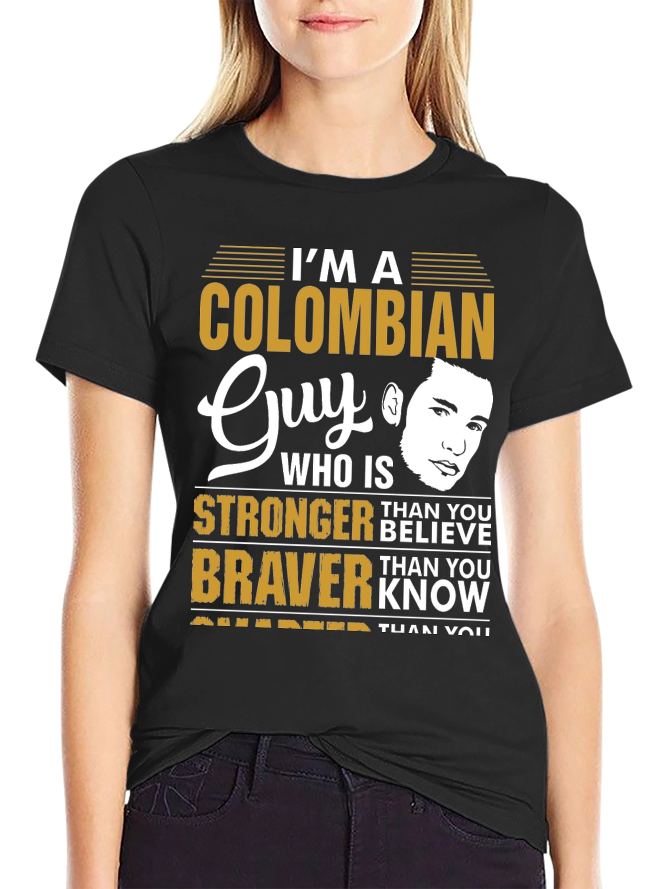 Colombian Guy T-Shirt - Stronger & Braver