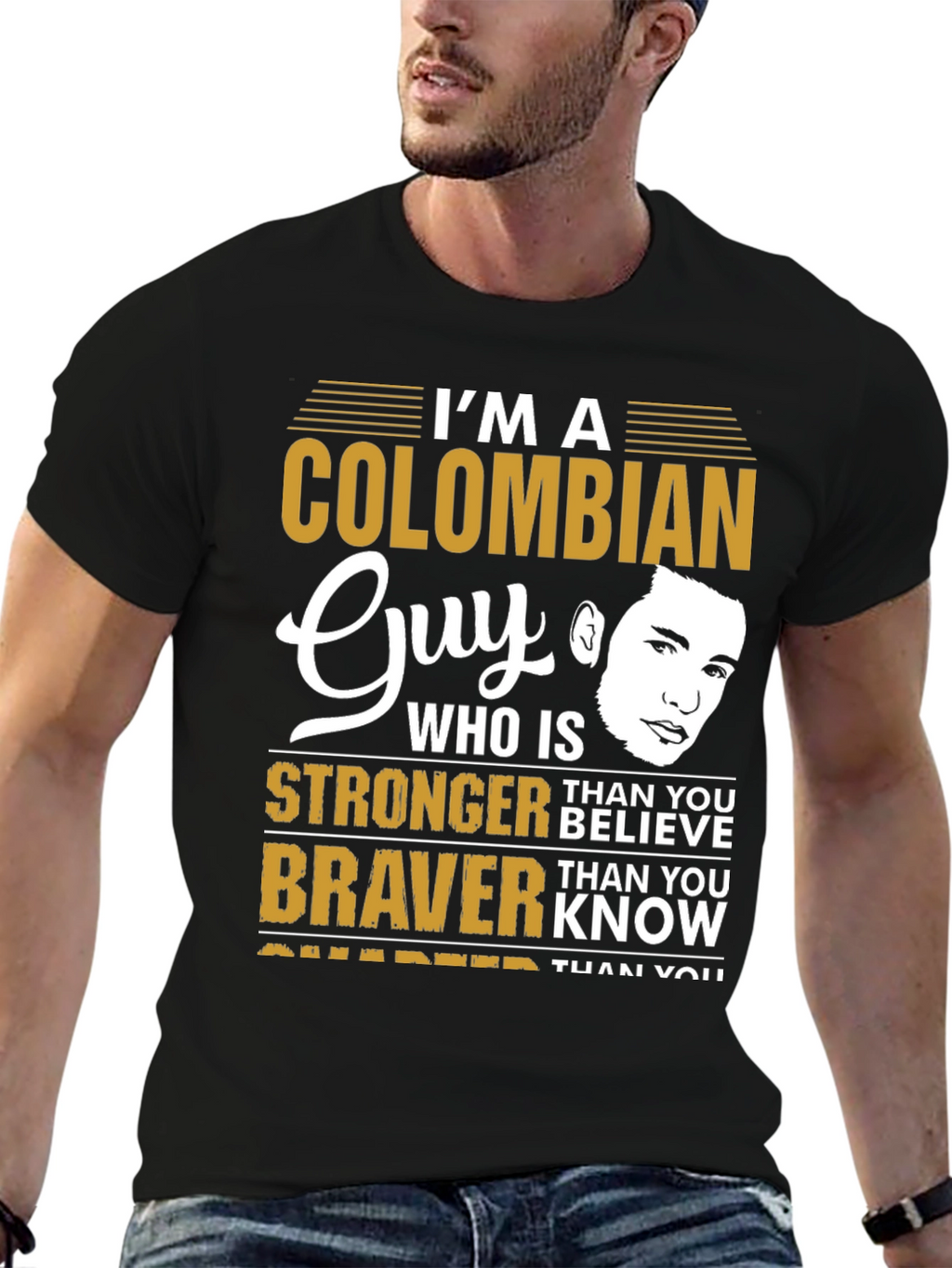 Colombian Guy T-Shirt - Stronger & Braver