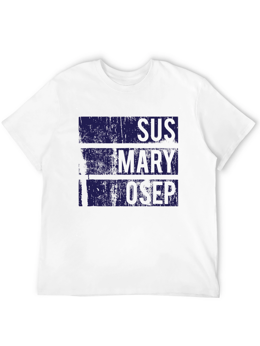 SUS MARY IOSEP Graphic T-Shirt