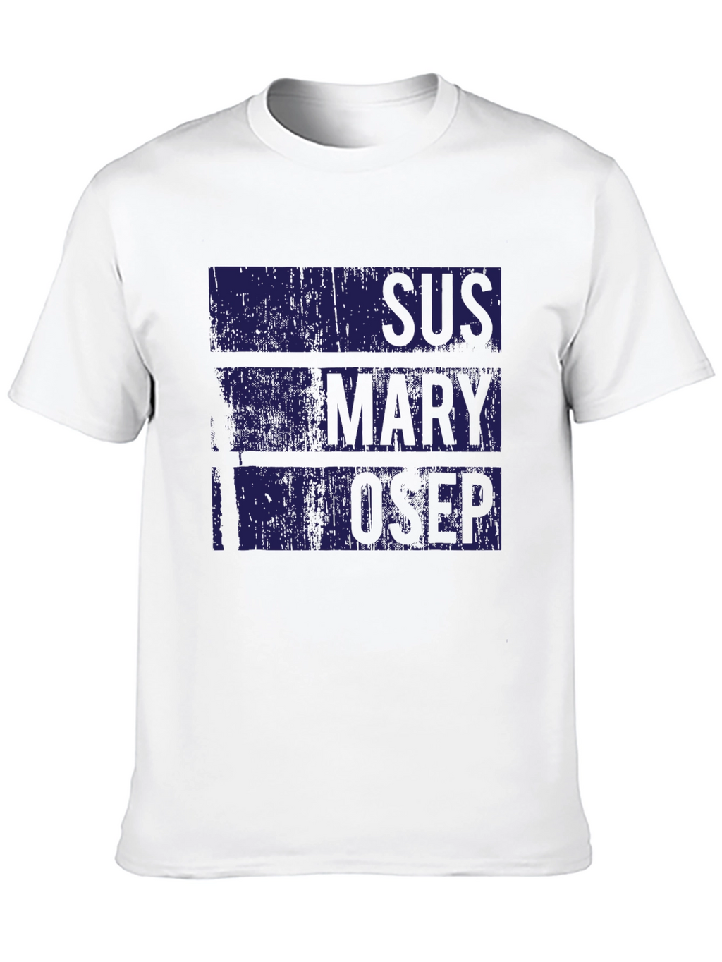 SUS MARY IOSEP Graphic T-Shirt