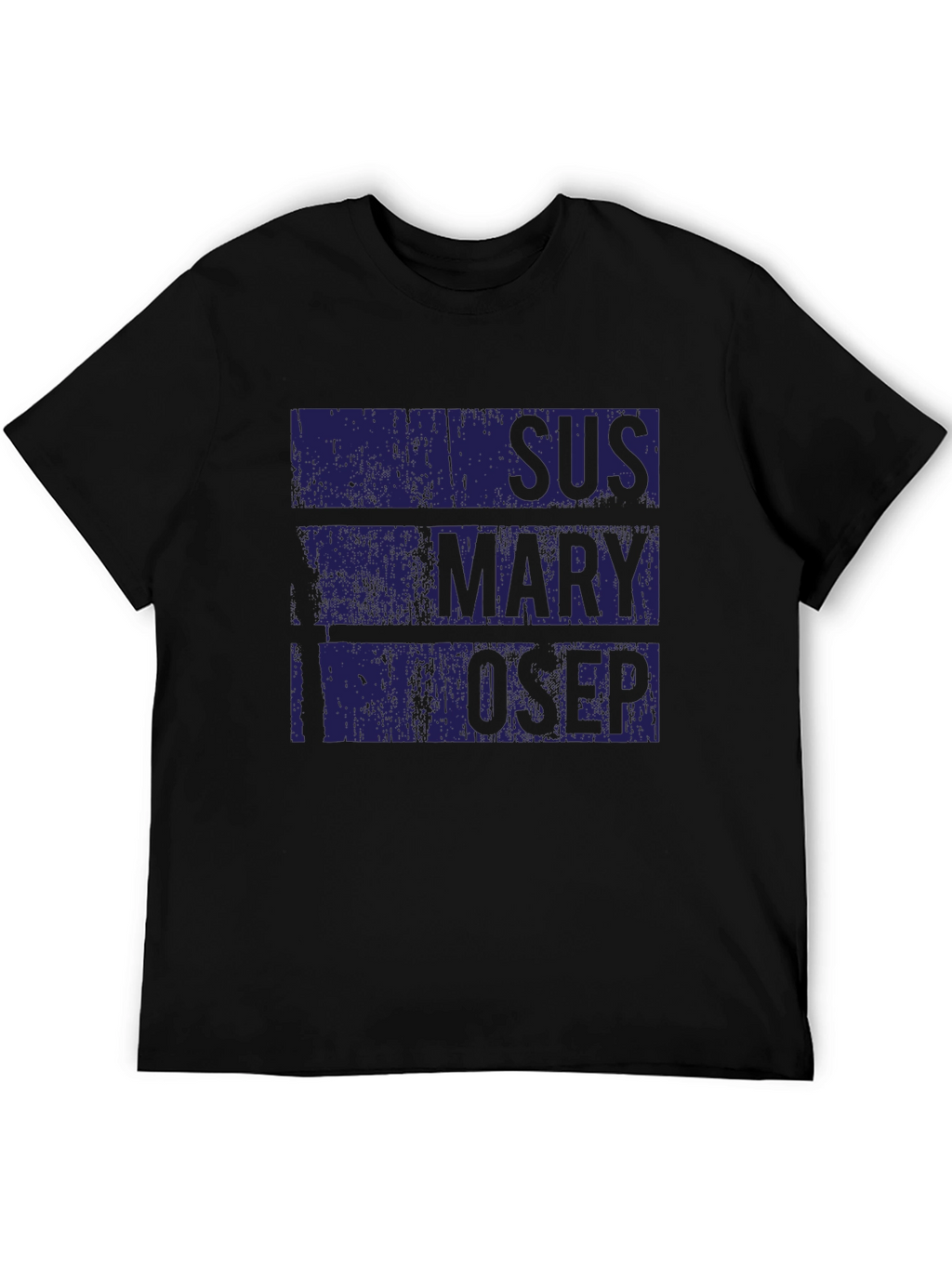 SUS MARY IOSEP Graphic T-Shirt
