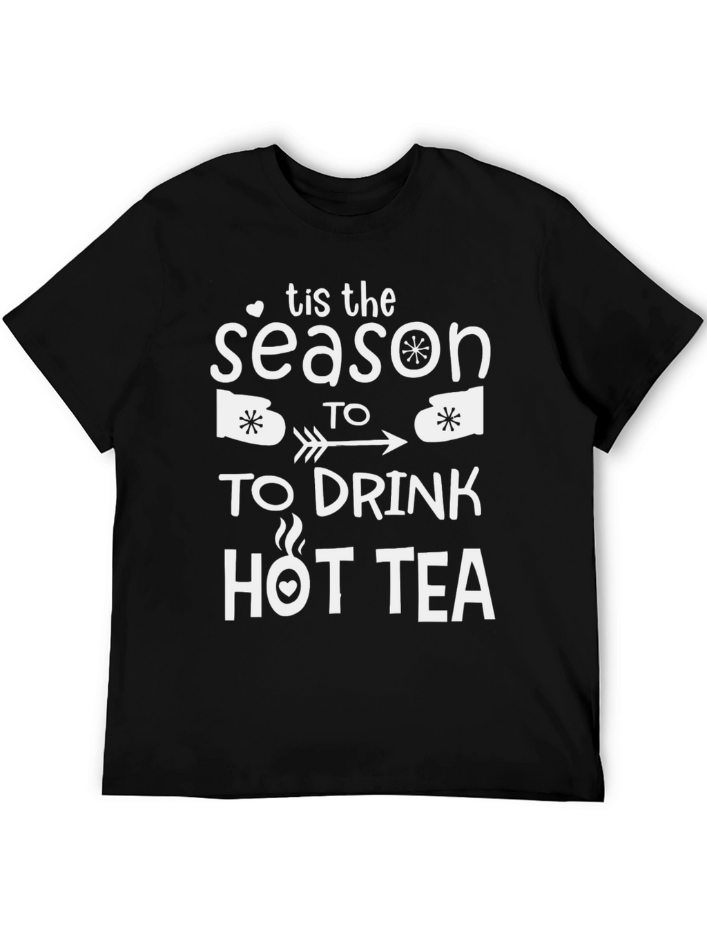 Tis the Season to Drink Hot Tea Graphic Tee