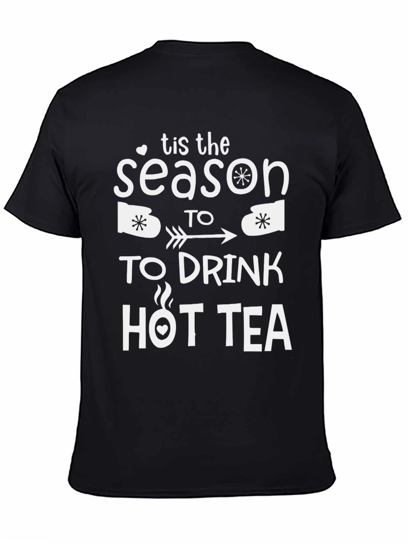 Tis the Season to Drink Hot Tea Graphic Tee