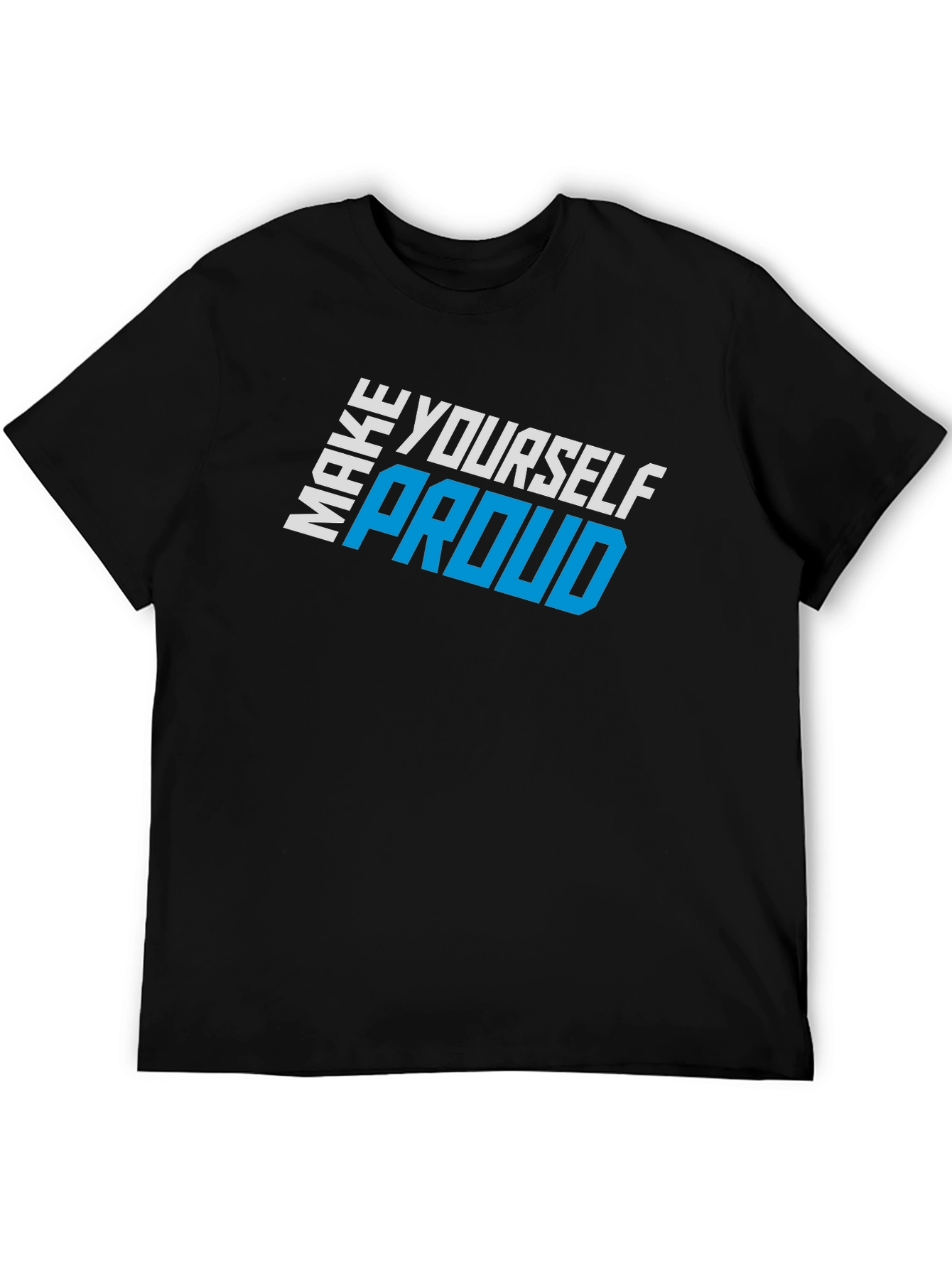 Make Yourself Proud Graphic T-Shirt