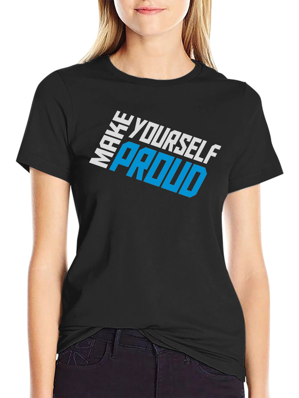 Make Yourself Proud Graphic T-Shirt