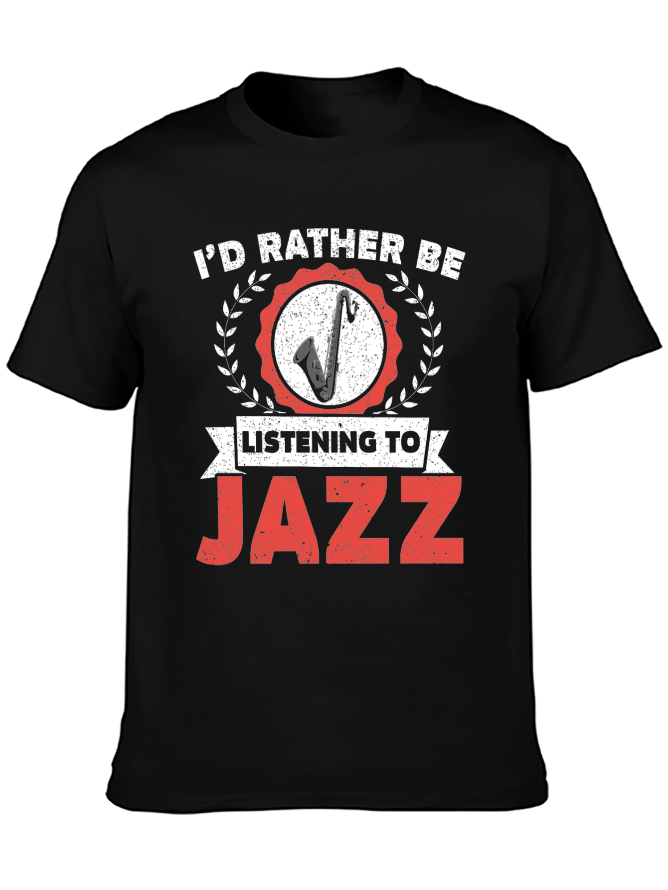 Jazz Music Lover T-Shirt: Id Rather Be Listening