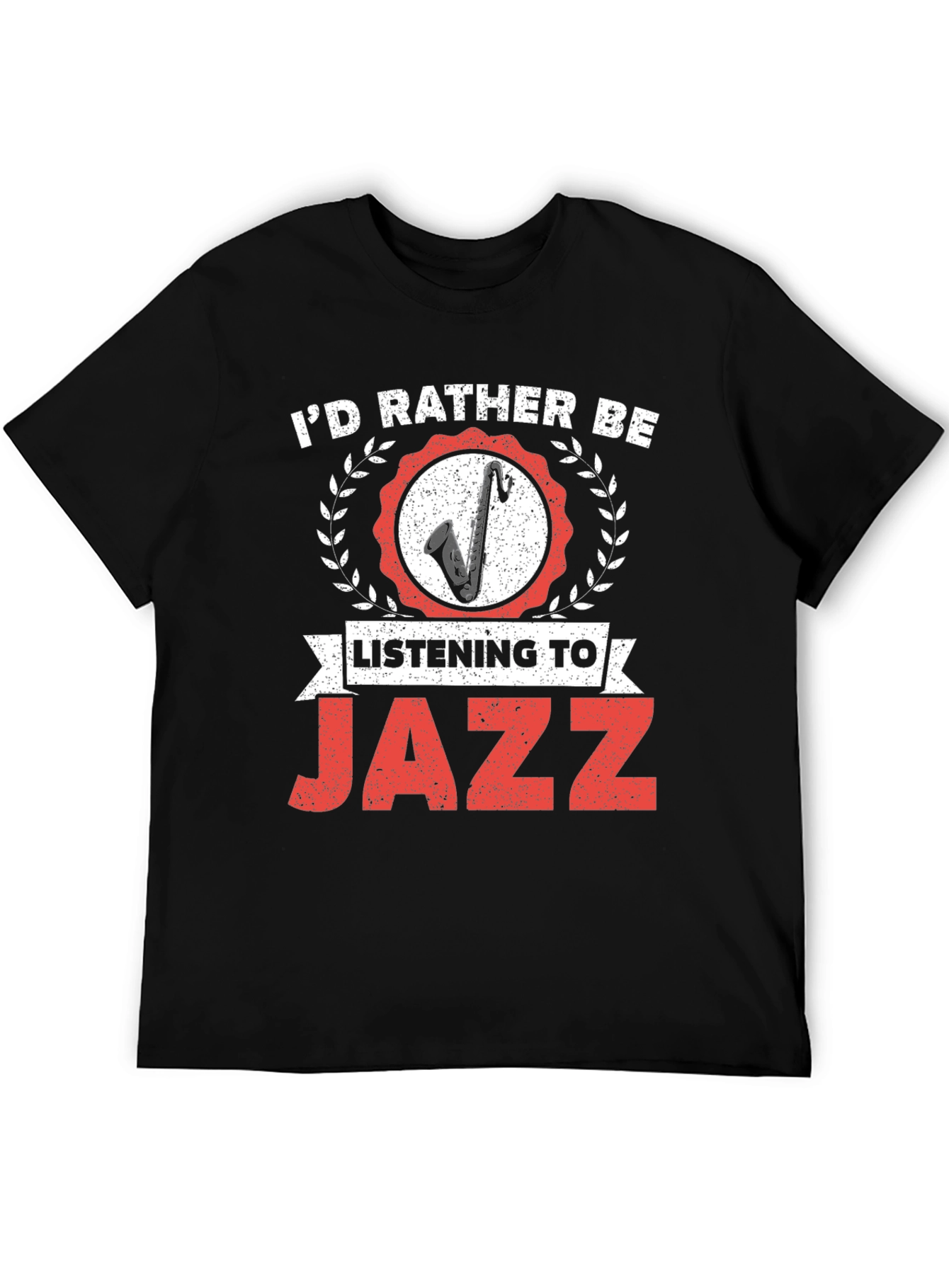 Jazz Music Lover T-Shirt: Id Rather Be Listening