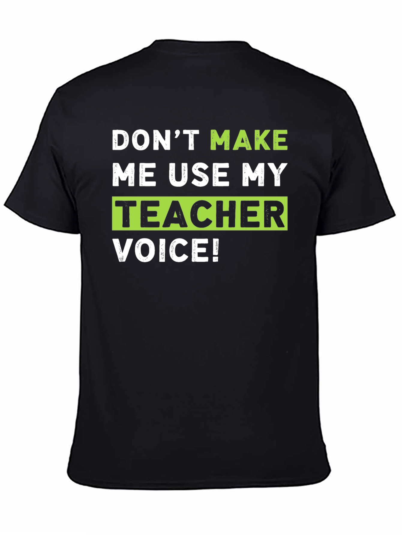 Teacher Voice T-Shirt Funny Gift Idea