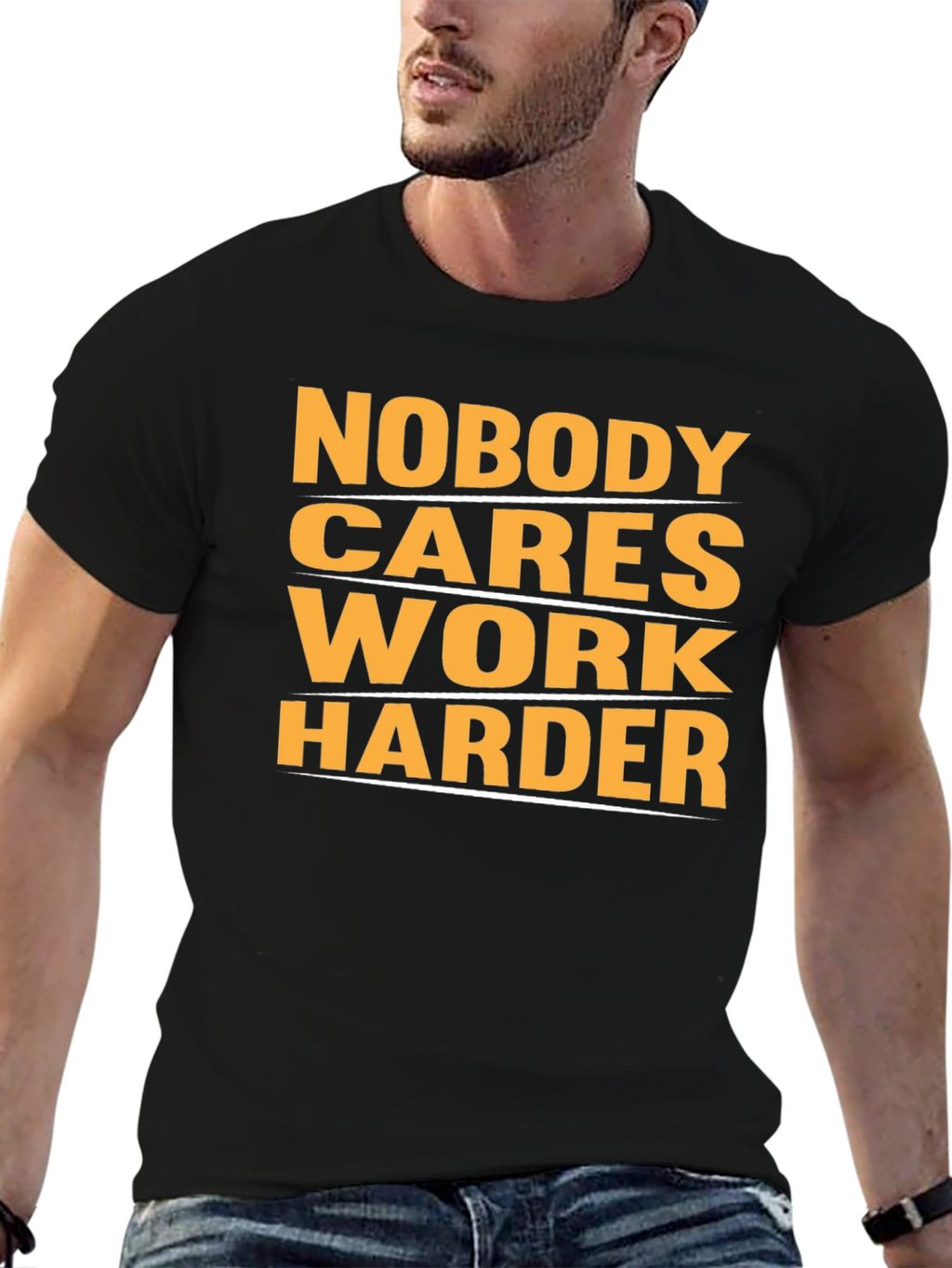 Motivational Nobody Cares Work Harder Graphic T-Shirt