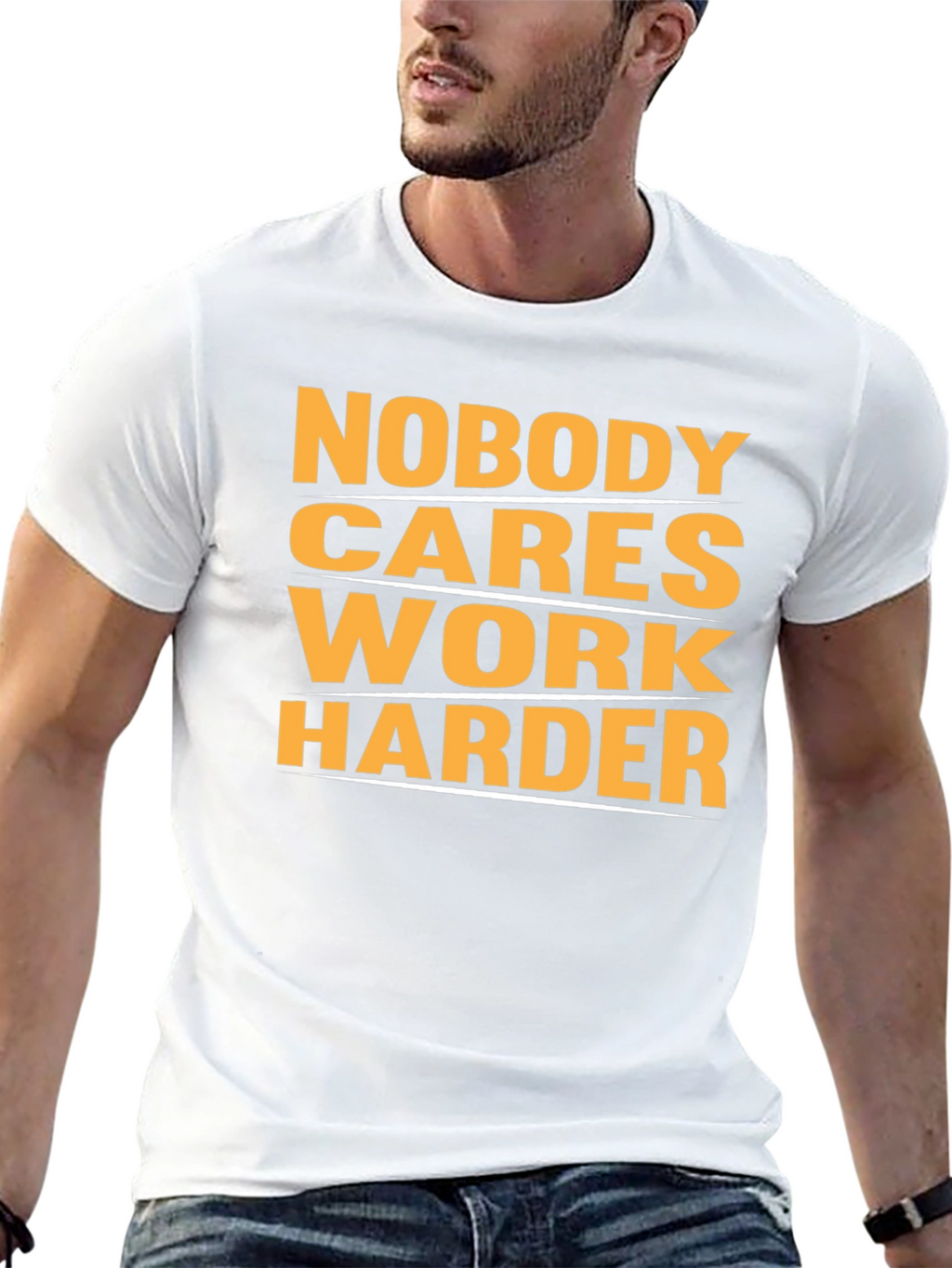 Motivational Nobody Cares Work Harder Graphic T-Shirt