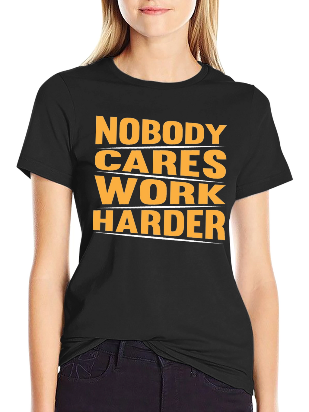 Motivational Nobody Cares Work Harder Graphic T-Shirt