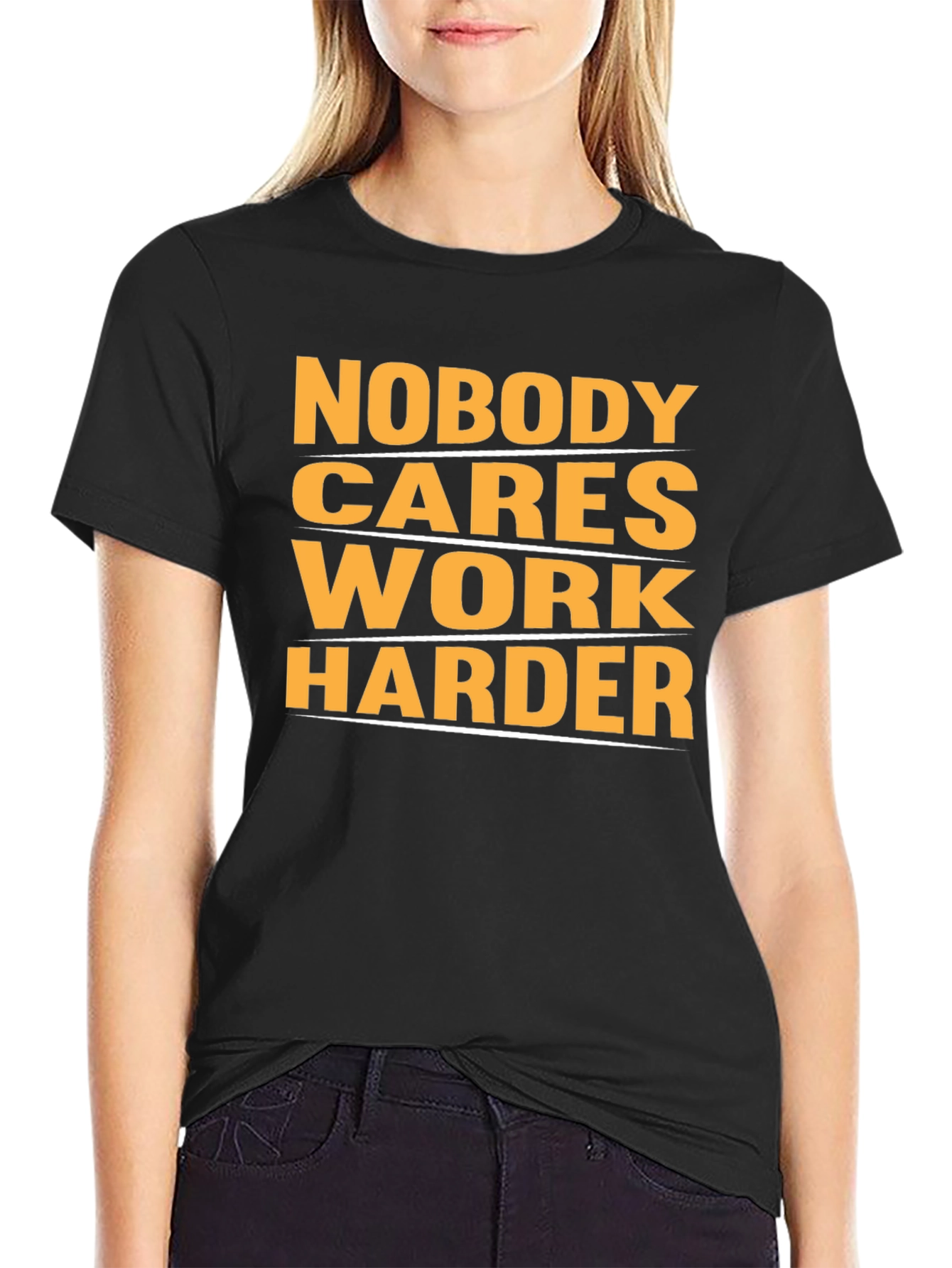 Motivational Nobody Cares Work Harder Graphic T-Shirt