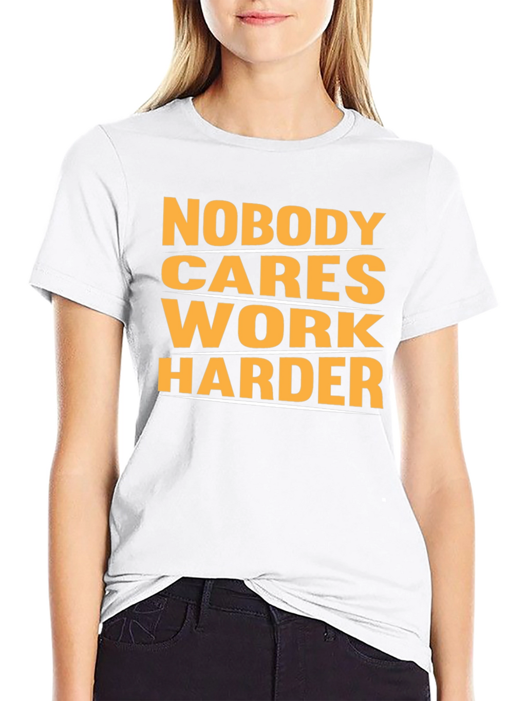 Motivational Nobody Cares Work Harder Graphic T-Shirt