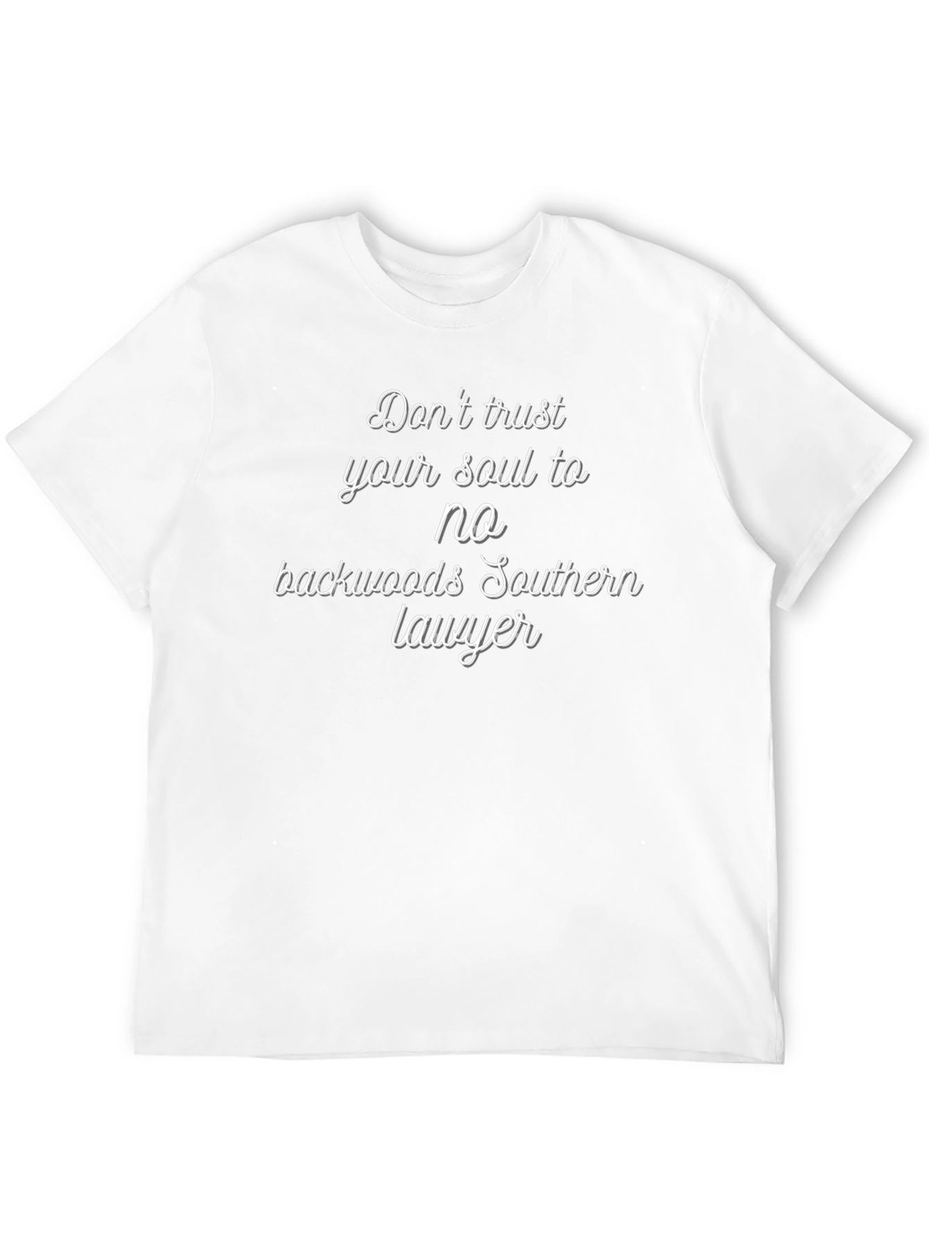Dont Trust Backwoods Southern Lawyer T-Shirt