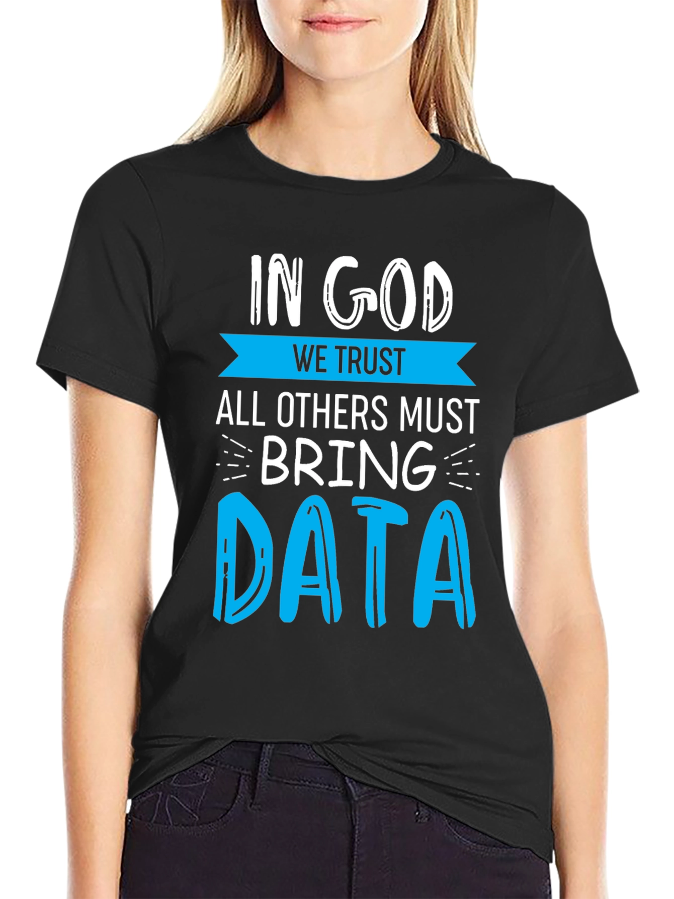 In God We Trust Data T-Shirt - Funny Data Science Tee
