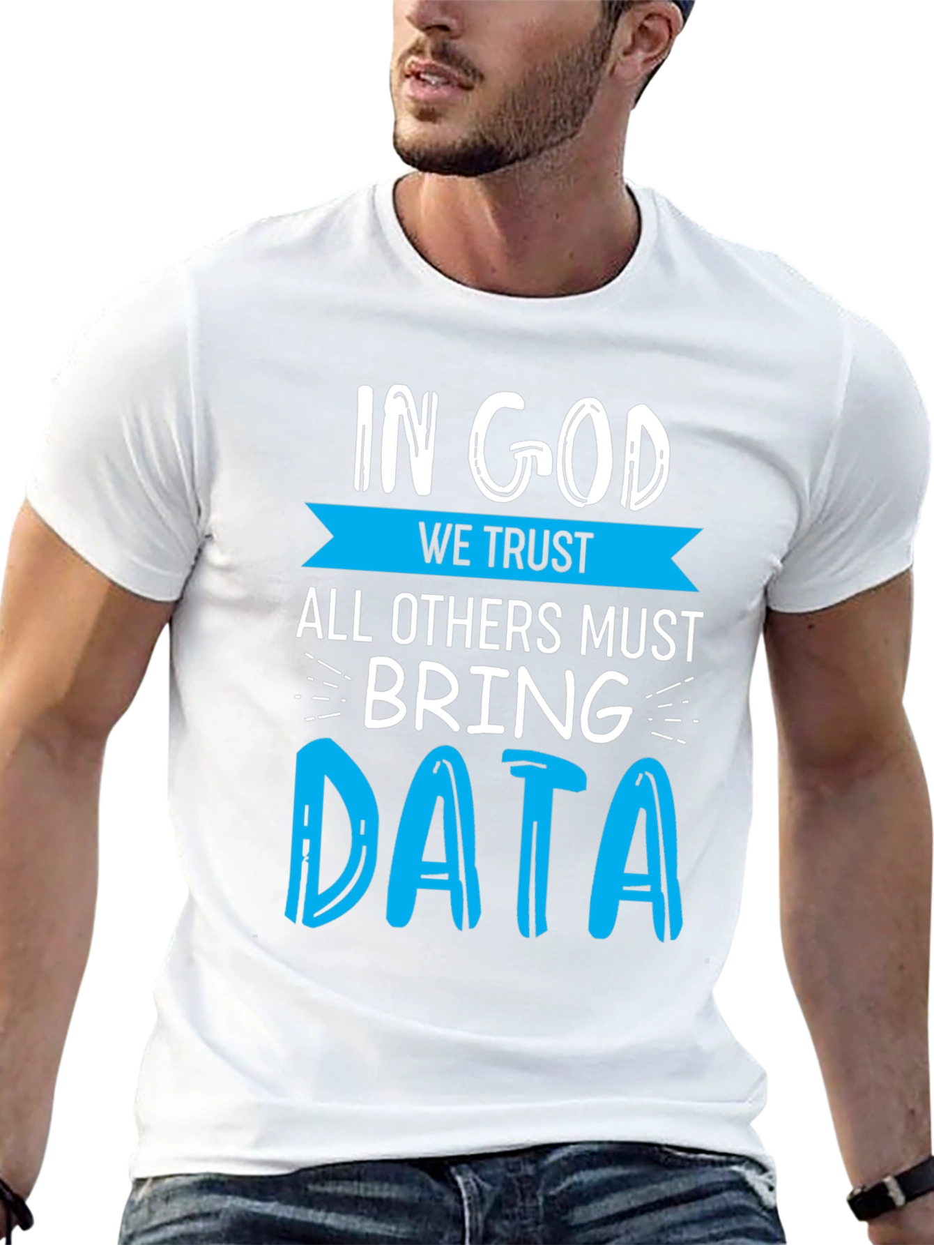 In God We Trust Data T-Shirt - Funny Data Science Tee