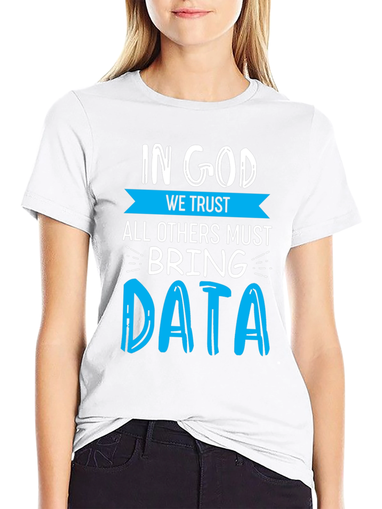 In God We Trust Data T-Shirt - Funny Data Science Tee