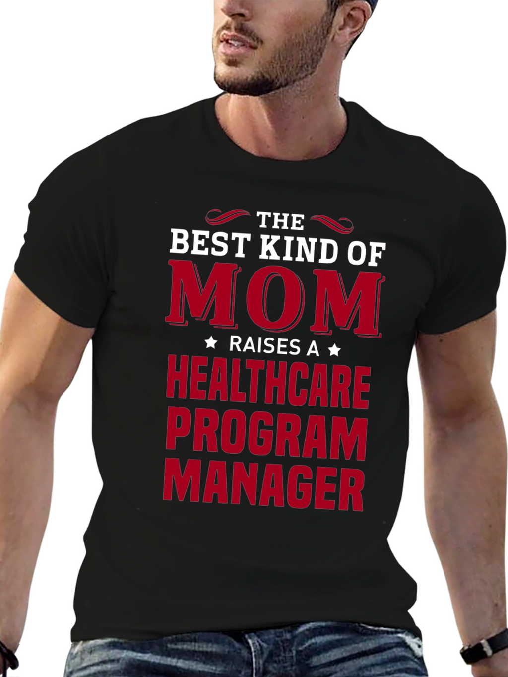 Best Mom Raises Healthcare Program Manager T-Shirt