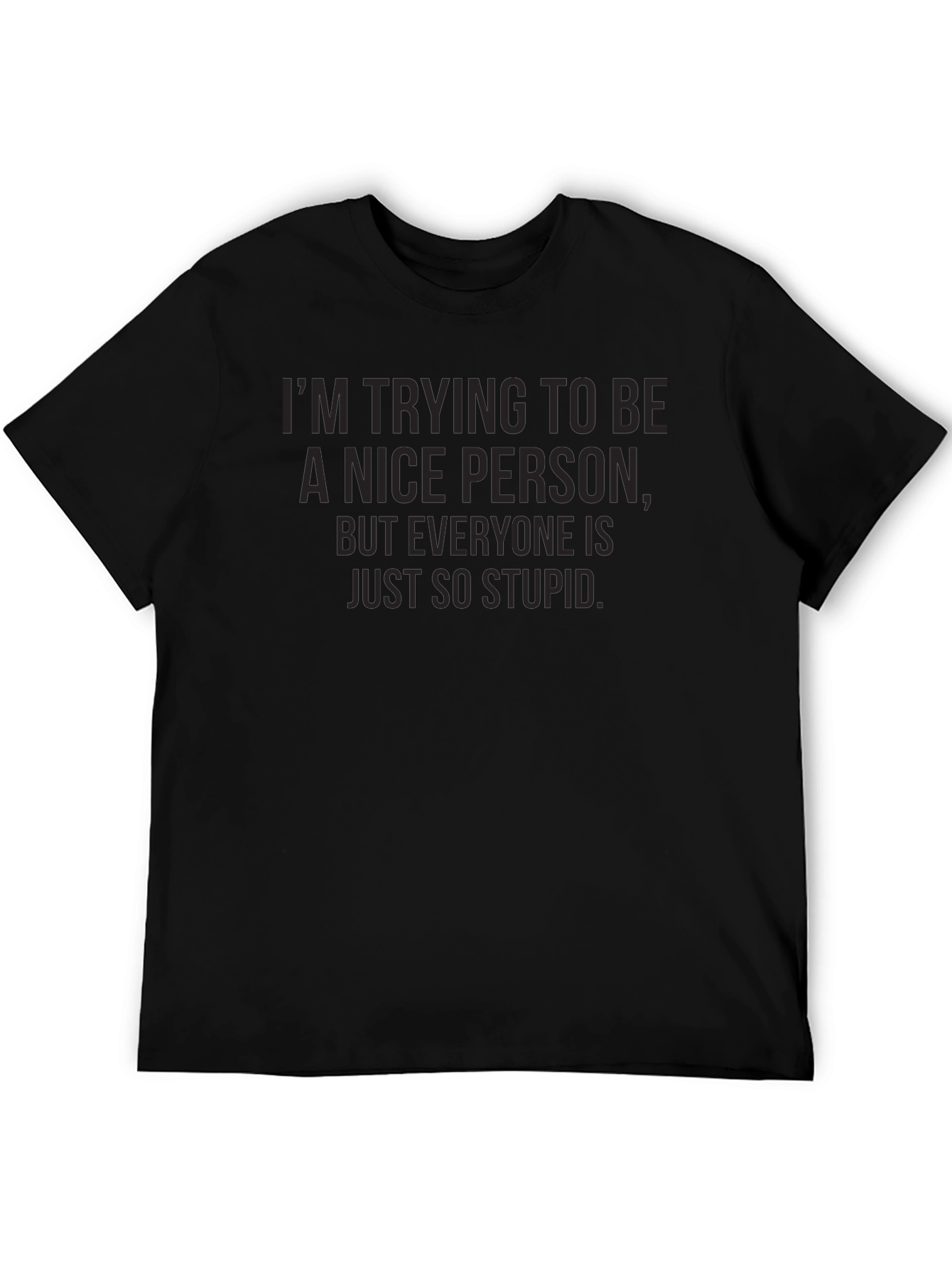 Funny Sarcastic Saying Graphic Tee