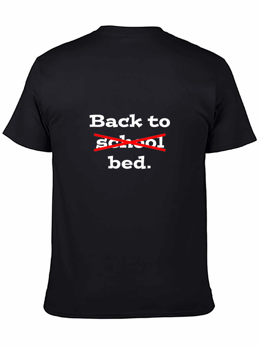 Back to Bed T-Shirt - Funny Slogan Tee