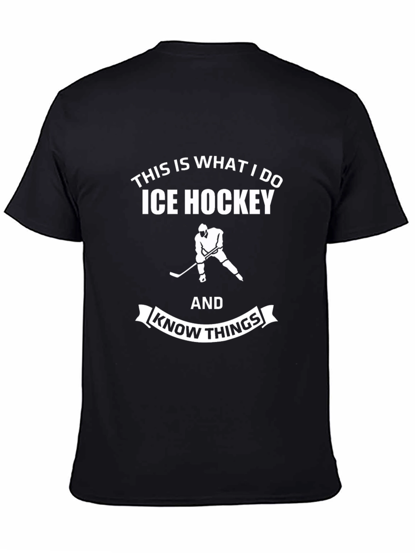 Ice Hockey & Know Things Black T-Shirt