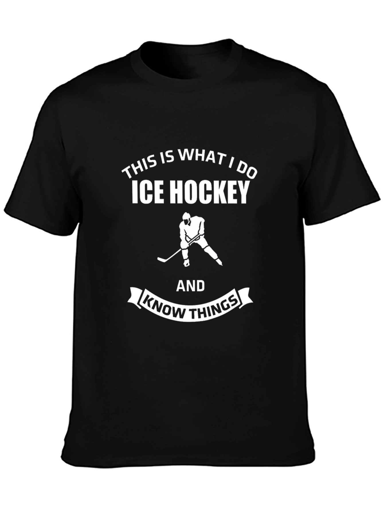 Ice Hockey & Know Things Black T-Shirt