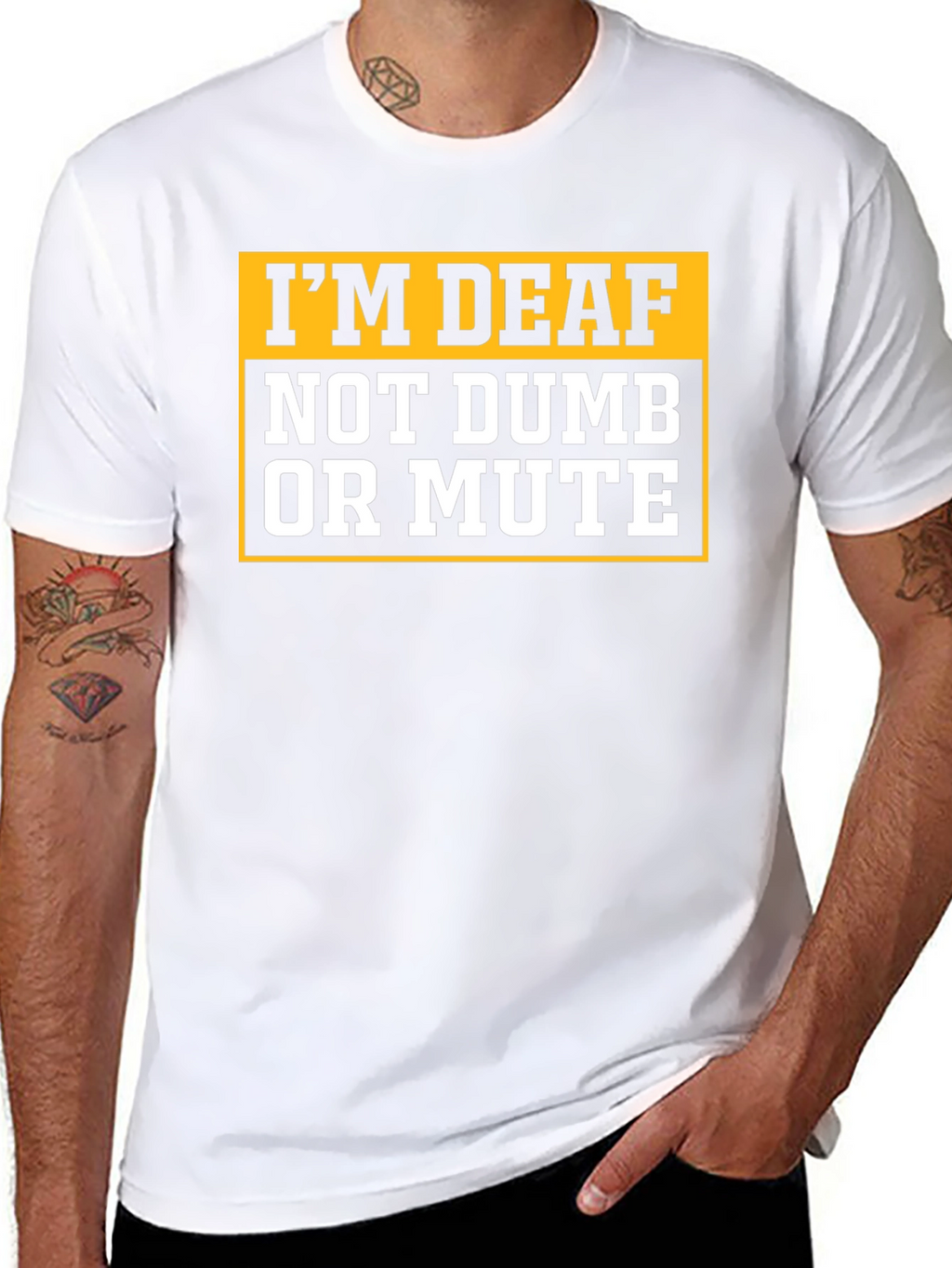 Im Deaf Not Dumb Or Mute T-Shirt