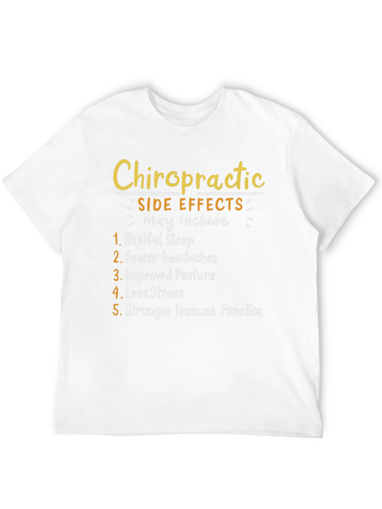 Chiropractic Side Effects T-Shirt: Restful Sleep Less Stress