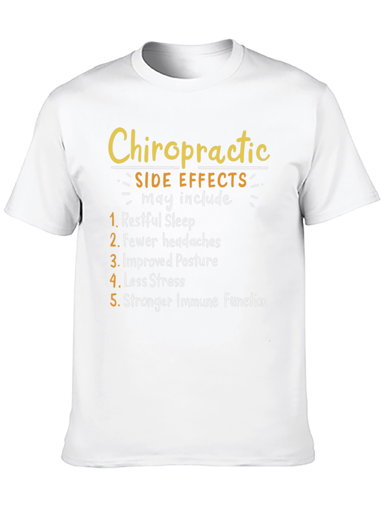 Chiropractic Side Effects T-Shirt: Restful Sleep Less Stress