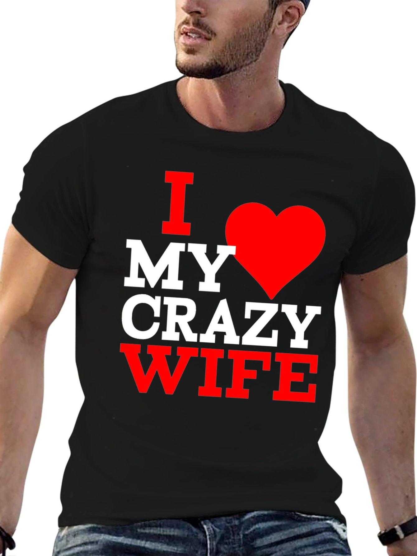 I Love My Crazy Wife T-Shirt - Husband Gift