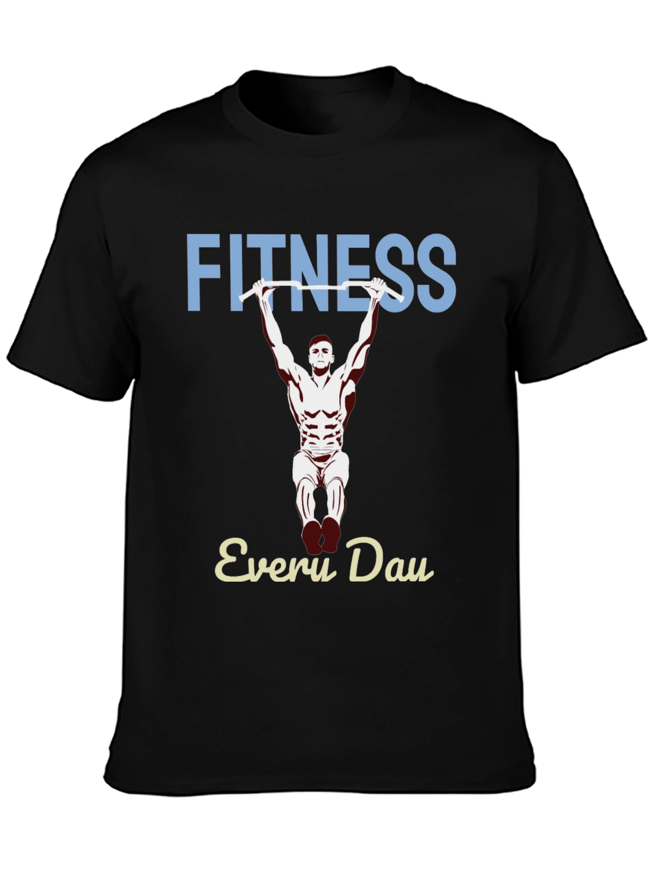 Fitness Every Day Graphic Tee - Gym Workout Shirt