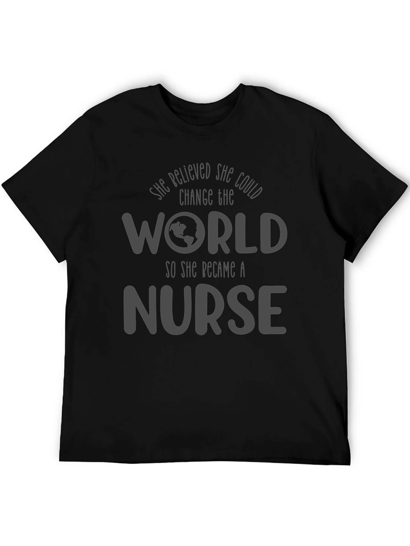 She Believed She Could Change The World Nurse T-Shirt