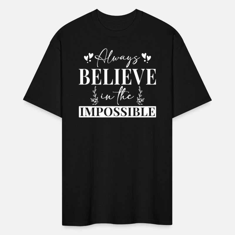 Always Believe In The Impossible