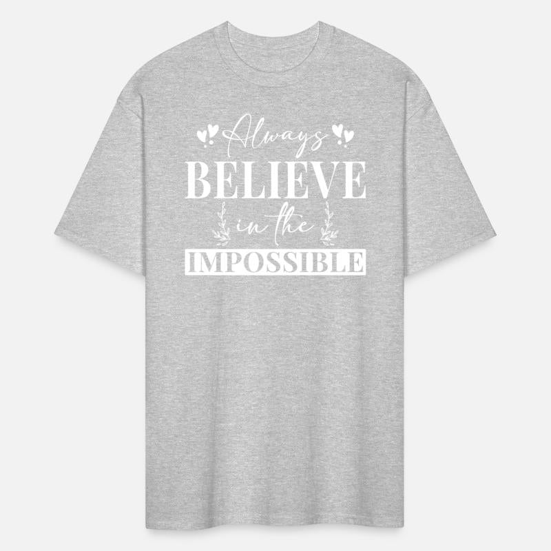 Always Believe In The Impossible
