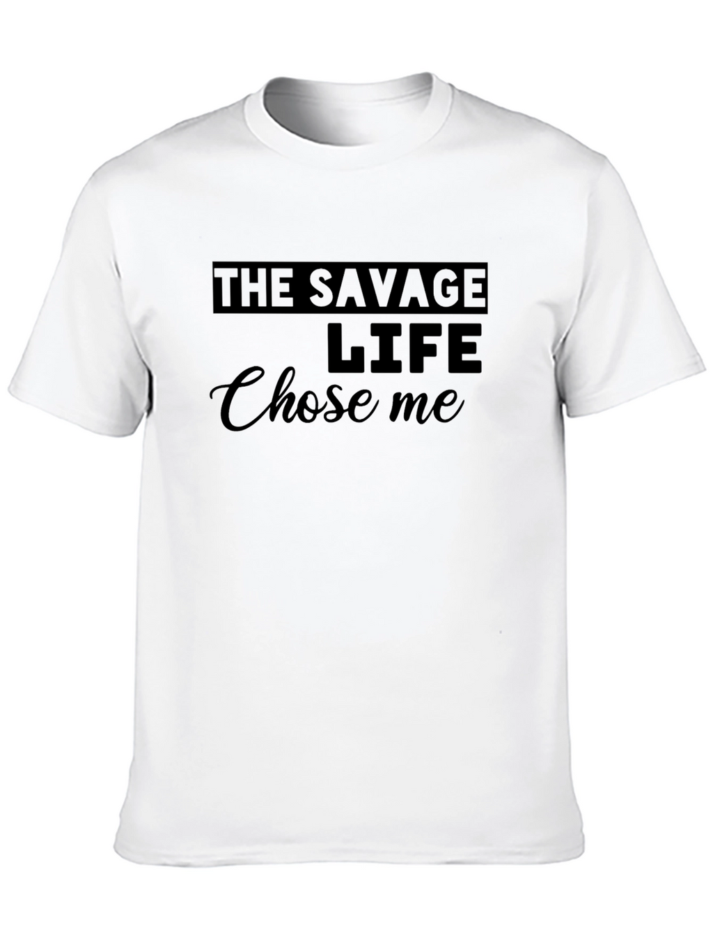 The Savage Life T-Shirt - Trendy Graphic Tee