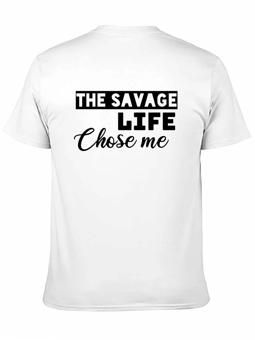 The Savage Life T-Shirt - Trendy Graphic Tee