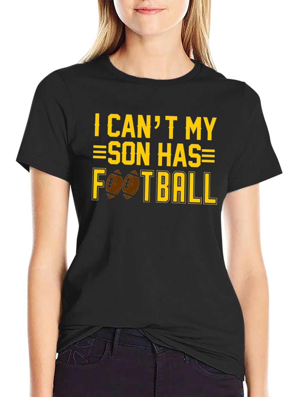 I Cant My Son Has Football T-Shirt