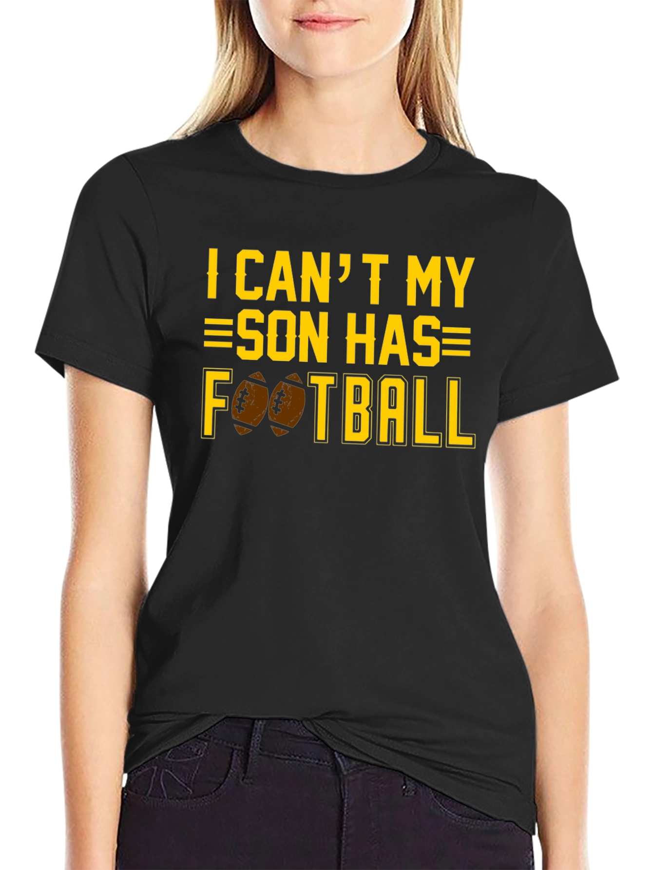I Cant My Son Has Football T-Shirt