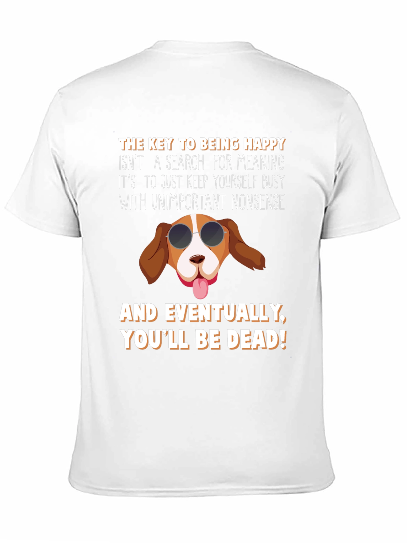 Humorous Dog T-Shirt: Key to Being Happy